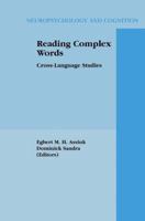 Reading Complex Words: Cross-Language Studies (Neuropsychology and Cognition) 1441933972 Book Cover