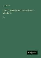 Die Ortsnamen des Fürstenthums Waldeck: II. 3368502662 Book Cover