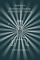 Resistance Training as Movability Training: Theory and Practice 3982893437 Book Cover