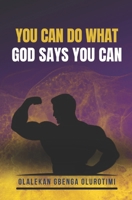 You Can Do What God Says You Can B0FHF97SDP Book Cover