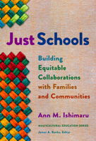 Just Schools: Building Equitable Collaborations with Families and Communities 0807763195 Book Cover