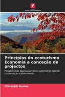 Princípios do ecoturismo Economia e conceção de projectos: Perspetiva do desenvolvimento sustentável, ligando conservação e planeamento (Portuguese Edition) 6206777758 Book Cover