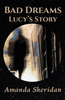 Bad Dreams: Lucy's Story (Rapid Eye Movement series) B0C9S853G3 Book Cover