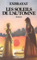 Les Soleils de l'automne: Les Bonheurs courts - tome 3 2226321098 Book Cover