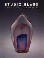 Studio Glass in The Metropolitan Museum of Art 0300193440 Book Cover