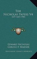 The Nicholas Papers V4: 1657-1660 0548732280 Book Cover