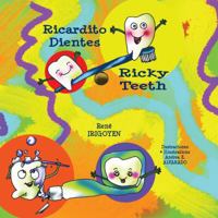 Ricardito Dientes * Ricky Teeth (Bilingual Edition) (Spanish and English Edition) 9962629624 Book Cover
