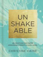 Unshakeable: 365 Devotions for Finding Unwavering Strength in God’s Word 0310090679 Book Cover