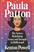 Paula Patton: The Actress Redefining Grace and Strength in Hollywood B0DXQ7R61G Book Cover