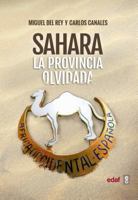 Sahara. La provincia olvidada (Crónicas de la Historia) 844143851X Book Cover