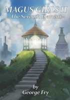 Magus Girls II: The Seventh Element B0BFWNJF41 Book Cover