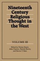 Nineteenth-Century Religious Thought in the West, Vol. 3 (v. 3) 052135966X Book Cover