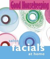 Salon Facials at Home ("Good Housekeeping" Mini Books) 0007104456 Book Cover