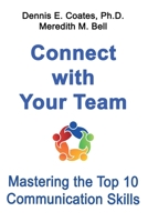 Connect with Your Team: Mastering the Top 10 Communication Skills 1734805110 Book Cover