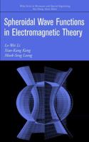 Spheroidal Wave Functions in Electromagnetic Theory (Wiley Series in Microwave and Optical Engineering) 0471031704 Book Cover