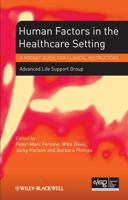 Human Factors in the Health Care Setting: A Pocket Guide for Clinical Instructors 1118339703 Book Cover