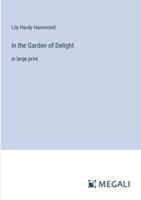In the Garden of Delight: in large print 3387090382 Book Cover