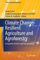 Climate Change-Resilient Agriculture and Agroforestry 3319750038 Book Cover