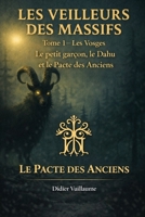 Les Veilleurs des Massifs: Le petit Garçon, Le Dahu et Le pacte des Anciens (French Edition) B0GSBZLRWX Book Cover