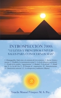 Introspección 7000: 12 leyes y principios universales para conocernos más null Book Cover