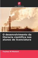 O desenvolvimento da literacia científica nos alunos de licenciatura (Portuguese Edition) 6206814890 Book Cover