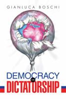 Democracy or Dictatorship 1499016085 Book Cover