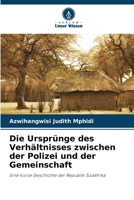 Die Ursprünge des Verhältnisses zwischen der Polizei und der Gemeinschaft (German Edition) 620774084X Book Cover