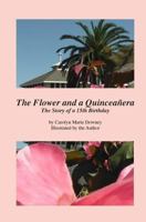 The Flower and a Quinceañera 1974480798 Book Cover