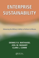 Sustaining the Military Enterprise: Enhancing its Ability to Perform the Mission 1420078585 Book Cover