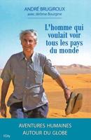 L'Homme Qui Voulait Voir Tous Les Pays Du Monde 2824604492 Book Cover