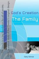 God's Creation, The Family 1440430047 Book Cover
