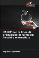 HACCP per la linea di produzione di formaggi freschi e marmellate (Italian Edition) B0CJB3BBDH Book Cover