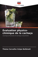 Évaluation physico-chimique de la cachaça: Cachaça artisanale et Cachaça industrielle (French Edition) 6208649552 Book Cover