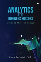 Analytics for Business Success: A Guide to Analytics Fitness B0C1G7942K Book Cover