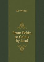 From Pekin to Calais by Land 5518452365 Book Cover