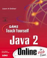 Sams Teach Yourself Java 2 Online in Web Time (The Teach Yourself Series) 0672316684 Book Cover