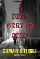A Dish Served Cold 1539171094 Book Cover