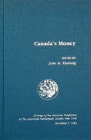 Canada's Money (Coinage of the Americas Conference (Coac),8,) 0897222520 Book Cover