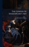 The Genesis Of Shakespeare's Art 1024792471 Book Cover