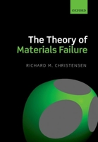 The Theory of Materials Failure 0198794703 Book Cover