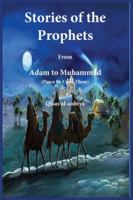 Stories of the prophets (Qis?as? al-Anbiya): from Adam to Muhammad 1643546007 Book Cover