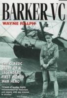 BARKER VC, The Life, Death and Legend of Canada's Most Decorated War Hero 0385256825 Book Cover