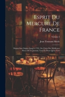 Esprit Du Mercure De France: Depuis Son Origine Jusqu'à 1792, Ou Choix Des Meilleures Pièces De Ce Journal, Tant En Prose Qu'en Vers; Volume 2 (French Edition) 1022517147 Book Cover