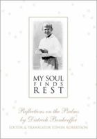 My Soul Finds Rest: Reflections on the Psalms. 0310244579 Book Cover