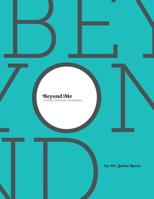Beyond Me: A Study through Colossians 1468125419 Book Cover