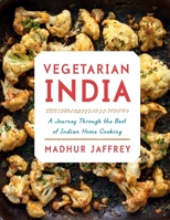 Vegetarian India: A Journey Through the Best of Indian Home Cooking 1101874864 Book Cover