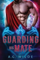 Guarding His Mate: A Sci-Fi Alien Romance 1915772044 Book Cover