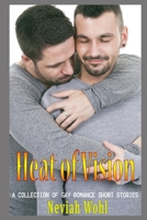 Heat of Vision 1704646804 Book Cover