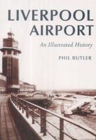 Liverpool Airport 0752431684 Book Cover