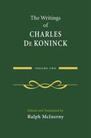 The Writings of Charles De Koninck: Volume Two 0268026238 Book Cover